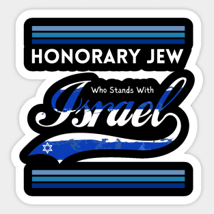 Honorary Jew Who Stands With Israel Sticker